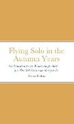 Flying Solo in the Autumn Years