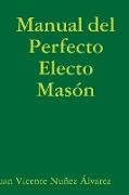 Manual del Perfecto Electo Masón