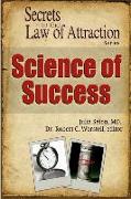 Science of Success - Secrets to the Law of Attraction