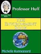 Professor Huff The Environment Book