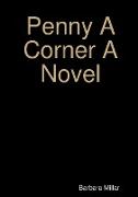 Penny A Corner A Novel