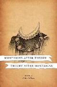 Montaigne after Theory, Theory after Montaigne