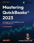 Mastering QuickBooks® 2023 - Fourth Edition