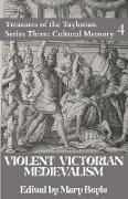 Violent Victorian Medievalism