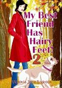 My Best Friend Has Hairy Feet! Book 2