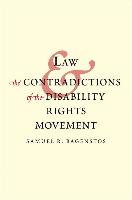 Law and the Contradictions of the Disability Rights Movement