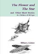 The Flower and The Star and Other Short Stories