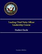 Leading Chief Petty Officer Leadership Course Student Guide