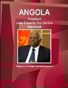Angola President Jose Eduardo Dos Santos Handbook Strategic Information and Developments
