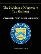 The Problem of Corporate Tax Shelters