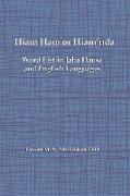 Hiam Ham or Hiam'nda - A Word List and Phrases in Jaba Hausa and English Languages