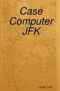 Case Computer JFK