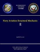 Navy Aviation Structural Mechanic E - NAVEDTRA 14327 - (Nonresident Training Course)