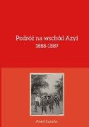 Podró¿ na wschód Azyi 1888-1889