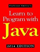 Learn to Program with Java (2014 Edition)