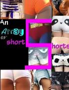 Array of Short Shorts