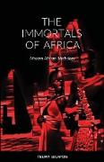 The Immortals Of Africa