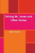 Driving Mr. Jones and Other Stories