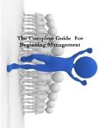 The Complete Guide For Beginning Management