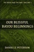 Our Blissful Bayou Beginnings