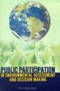 Public Participation in Environmental Assessment and Decision Making