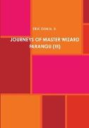 JOURNEYS OF MASTER WIZARD FARANGU (III)