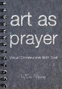 Art as Prayer