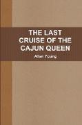 THE LAST CRUISE OF THE CAJUN QUEEN