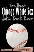 The Best Chicago White Sox Joke Book Ever