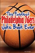 The Funniest Philadelphia 76ers Joke Book Ever