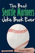 The Best Seattle Mariners Joke Book Ever