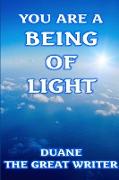 YOU ARE A BEING OF LIGHT