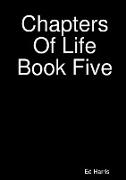 Chapters Of Life Book Five