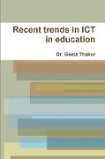 Recent trends in ICT in education