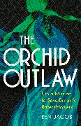 The Orchid Outlaw