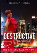 Destructive Love The Rise and Fall of a Diva