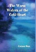 The Warm Waters of the Cold-Heart
