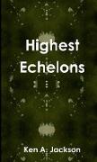 Highest Echelons