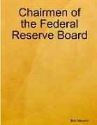 Chairmen of the Federal Reserve Board