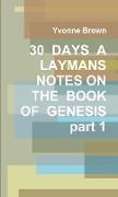 30 DAYS A LAYMANS NOTES ON THE BOOK OF GENESIS part 1