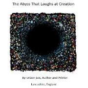 The Abyss That Laughs at Creation