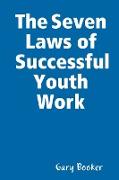 The Seven Laws of Successful Youth Work