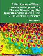 A Mini Review of Water-soluble Aminoplastic for Electron Microscopy