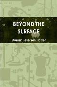 BEYOND THE SURFACE