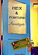 Hex and Fortune Investigate (Book One)