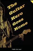 The Guitar Hero Goes Home