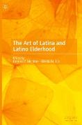 The Art of Latina and Latino Elderhood