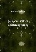 player error - a fantasy story
