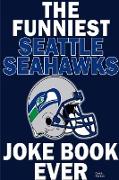 The Funniest Seattle Seahawks Joke Book Ever