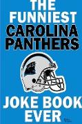 The Funniest Carolina Panthers Joke Book Ever